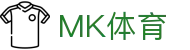 MK体育 - 中国 · 官网首页